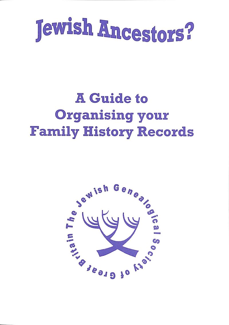 Jewish Ancestors – Guide to Organising your Family History Records – SJAC